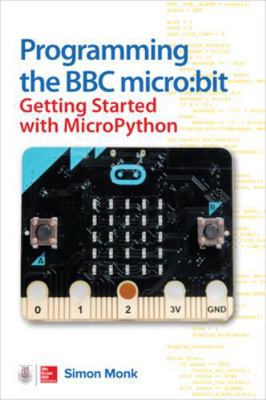 Programming the BBC Micro: Bit: Getting Started... 1260117588 Book Cover