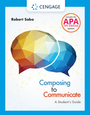 Composing to Communicate: A Student's Guide 1337280917 Book Cover