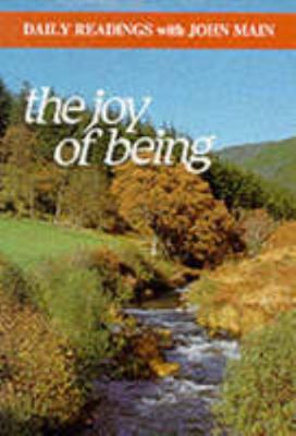 The Joy of Being: Daily Readings with John Main... 0232517312 Book Cover