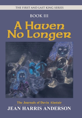 A Haven No Longer: The First and Last King Series 1973674807 Book Cover
