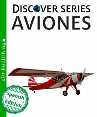 Aviones: Xist Kids Spanish Books [Spanish] 153240106X Book Cover