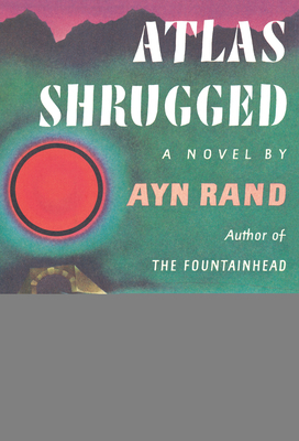 Atlas Shrugged: (Centennial Edition) 0452286360 Book Cover
