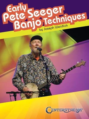 Early Pete Seeger Banjo Techniques 1574244051 Book Cover