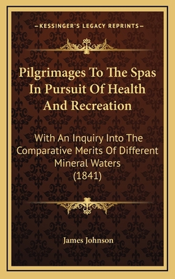 Pilgrimages to the Spas in Pursuit of Health an... 1164350943 Book Cover