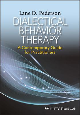 Dialectical Behavior Therapy: A Contemporary Gu... 1118957911 Book Cover