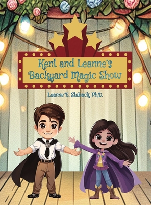 Kent and Leanne's Backyard Magic Show [Large Print] 1958487902 Book Cover