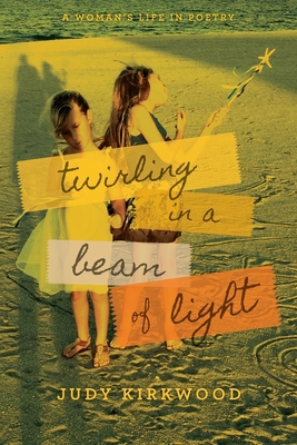 Twirling in a Beam of Light: A Woman's Life in ... 1950495574 Book Cover