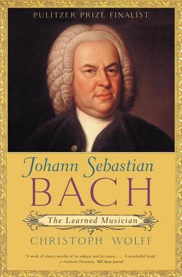 Johann Sebastian Bach: The Learned Musician 0393322564 Book Cover