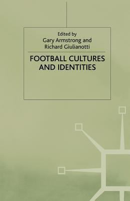 Football Cultures and Identities 0333730100 Book Cover