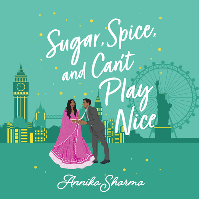 Sugar, Spice, and Can't Play Nice 1666632953 Book Cover