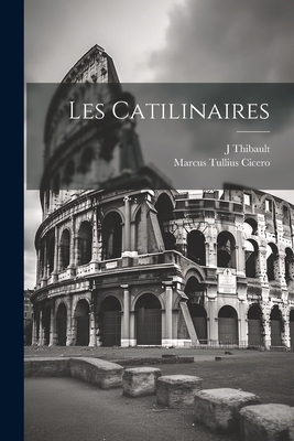 Les Catilinaires [French] 1022590537 Book Cover