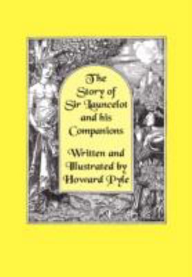 The Story of Sir Launcelot and His Companions [... 1434462374 Book Cover