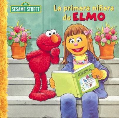 La Primera Ninera de Elmo [Spanish] 1403726906 Book Cover