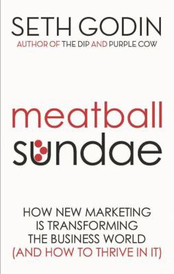 Meatball Sundae: How New Marketing Is Transform... 0749929480 Book Cover