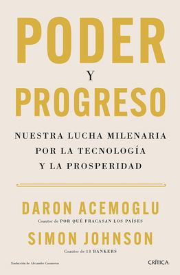 Poder Y Progreso: Nuestra Lucha Milenaria Por L... [Spanish] 6075697659 Book Cover