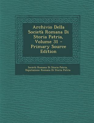 Archivio Della Società Romana Di Storia Patria,... [Italian] 1289722161 Book Cover