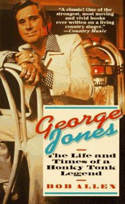 George Jones: The Life and Times of a Honky Ton... 0312956983 Book Cover