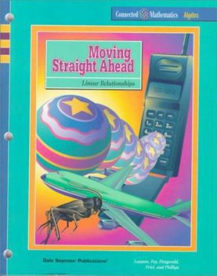 Moving Straight Ahead: Linear Relationships (Co... 1572326417 Book Cover