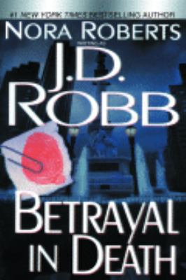 Betrayal in Death [Large Print] 0786233974 Book Cover