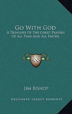 Go With God: A Treasury Of The Great Prayers Of... 1166138046 Book Cover