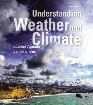 Understanding Weather and Climate Plus Masterin... 0321984439 Book Cover