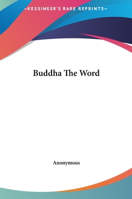 Buddha the Word 1161424997 Book Cover