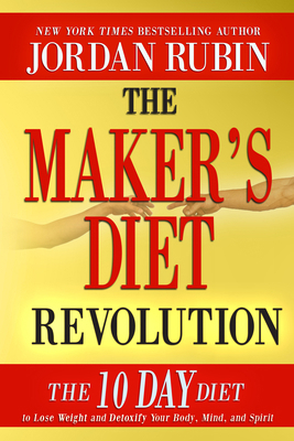 The Maker's Diet Revolution: The 10 Day Diet to... 0768442281 Book Cover
