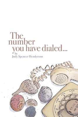 The number you have dialed... B08BDSDPQW Book Cover