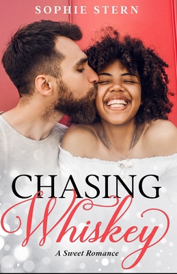 Chasing Whiskey: A Sweet Romance B094TCDLYP Book Cover