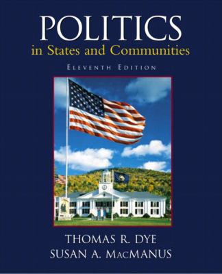 Politics in States and Communities (11th Edition) 0130496707 Book Cover