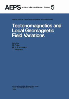 Tectonomagnetics and Local Geomagnetic Field Va... 9401098271 Book Cover