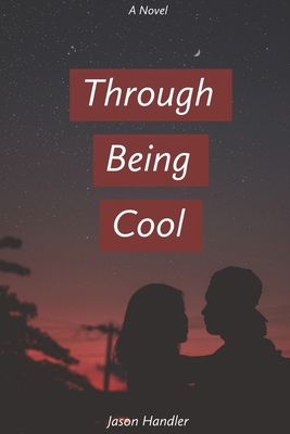 Through Being Cool B0BRDHG9QJ Book Cover