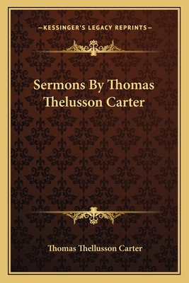Sermons By Thomas Thelusson Carter 1163795720 Book Cover