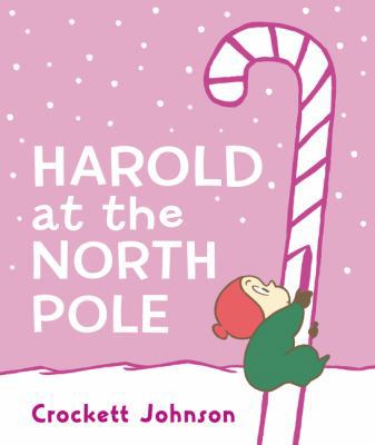 Harold at the North Pole Board Book: A Christma... 0062796976 Book Cover