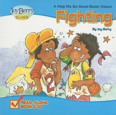 A Help Me Be Good Book about Fighting [With CD ... 1605771287 Book Cover