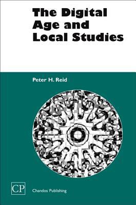 The Digital Age and Local Studies 1843340518 Book Cover