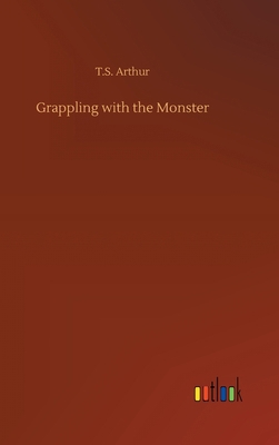 Grappling with the Monster 3734067995 Book Cover