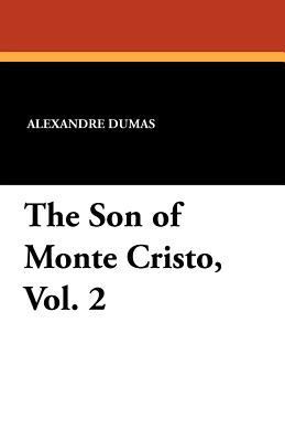 The Son of Monte Cristo, Vol. 2 1434414590 Book Cover