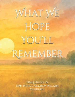 What We Hope You'll Remember B0FZMGRXCK Book Cover