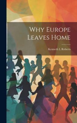 Why Europe Leaves Home 1019623640 Book Cover