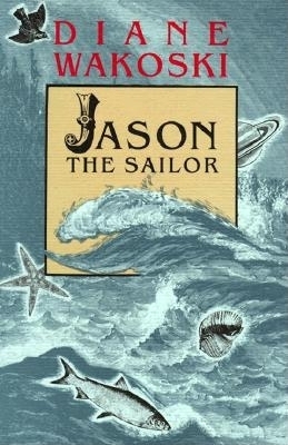 Jason the Sailor (Archaeology of Movies and Books) 0876859031 Book Cover