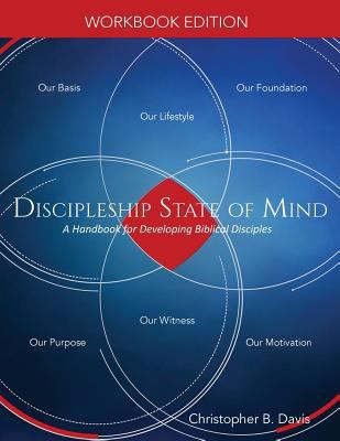 Discipleship State of Mind Workbook: A Handbook... 0692071342 Book Cover