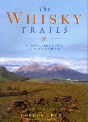 The Whisky Trails: A Traveller's Guide to Scotc... 185375403X Book Cover