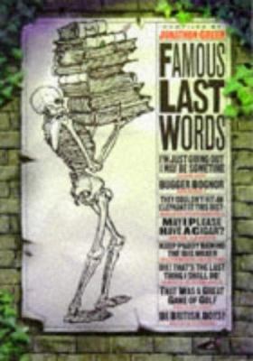 Famous Last Words 1856262642 Book Cover