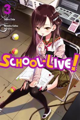 School-Live!, Vol. 3: Volume 3 0316309923 Book Cover