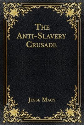 The Anti-Slavery Crusade B08NR5Q6W6 Book Cover