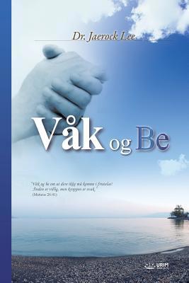 Våk og Be: Keep Watching and Praying (Norwegian... [Norwegian] B07PWL4HW8 Book Cover