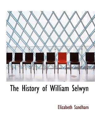 The History of William Selwyn [Large Print] 1116967219 Book Cover