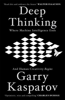 Deep Thinking: Where Machine Intelligence Ends ... 1473653509 Book Cover