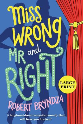 Miss Wrong and Mr Right: A laugh-out-loud roman... 1916148204 Book Cover